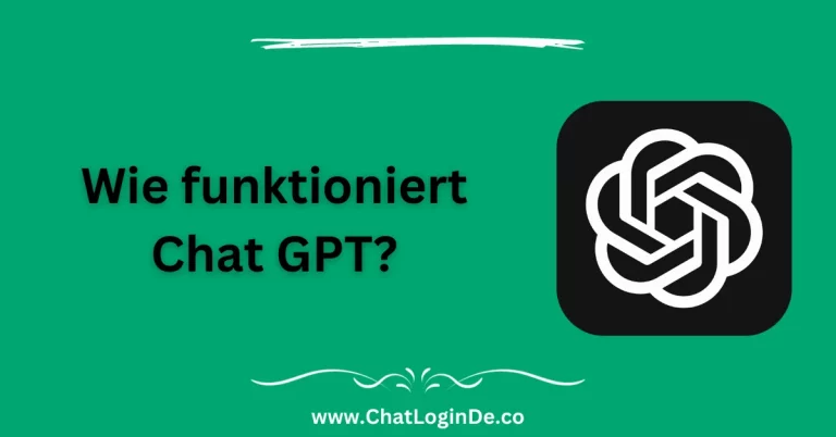 Wie funktioniert Chat GPT?